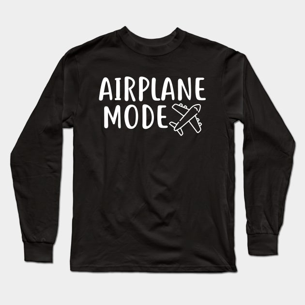 Airplane mode, travel design, adventure saying Long Sleeve T-Shirt by colorbyte